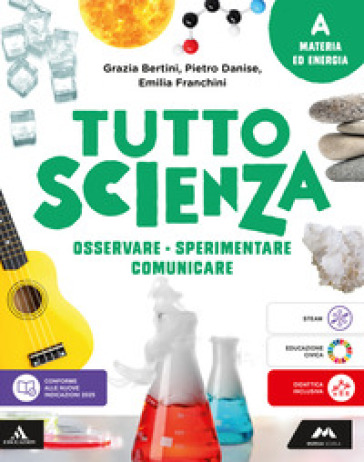 TuttosScienza. Osservare, sperimentare, comunicare. Per la Scuola media. Con e-book. Con espansione online. Vol. A: Materia ed energia