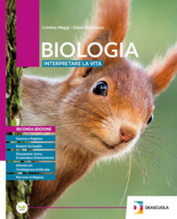 Biologia. Interpretare la vita. Per le Scuole superiori. Con e-book. Con espansione online