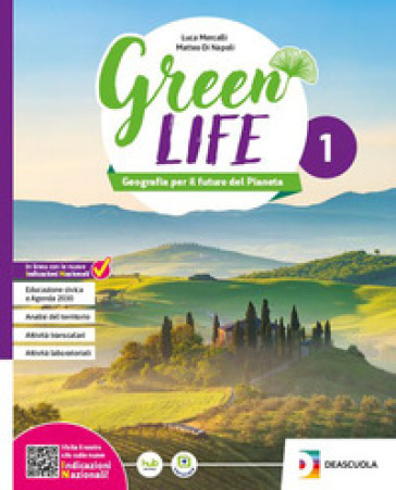 Green Life. Geografia per il futuro del Pianeta. Per la Scuola media. VOL. 3. Con e-book. Con espansione online. Vol. 3