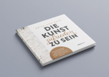 Die kunst zufrieden zu sein