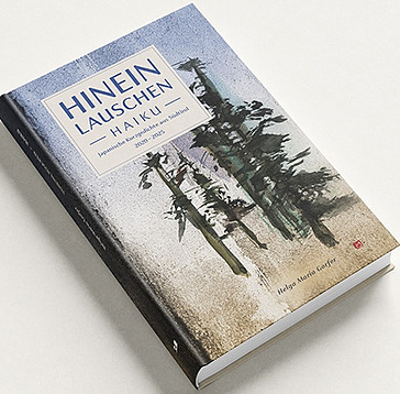Hineinlauschen. Haiku. Japanische Kurzgedichte aus Südtirol 2020-2025