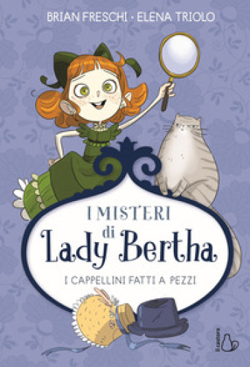 I cappellini fatti a pezzi. I misteri di Lady Bertha-0