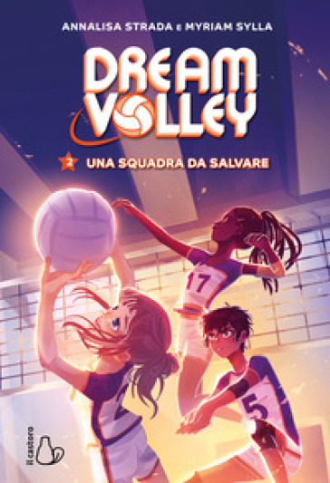 UNA SQUADRA DA SALVARE. DREAM VOLLEY. VO