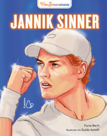 Jannik Sinner. Vite Straordinarie-image