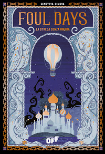 Foul Days. La Strega Senza Ombra