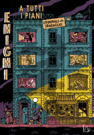 ENIGMI A TUTTI I PIANI. CRIMINALI ALLO S