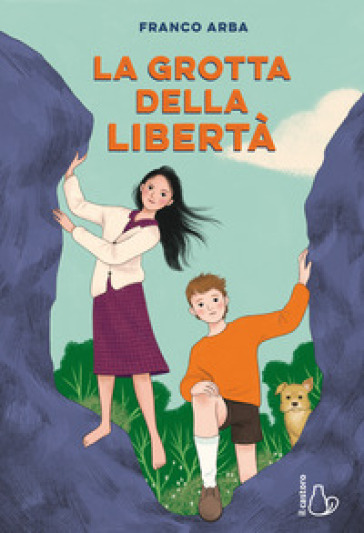 La grotta della libertà. Ediz. illustrata