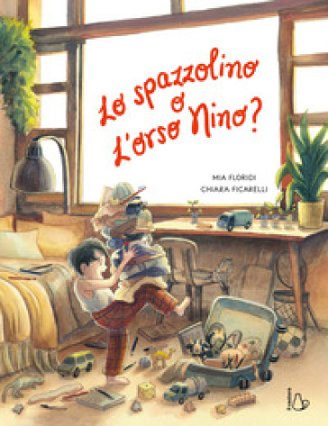 Lo spazzolino o l'orso Nino? Ediz. a colori