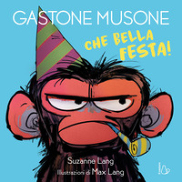 CHE BELLA FESTA! GASTONE MUSONE
