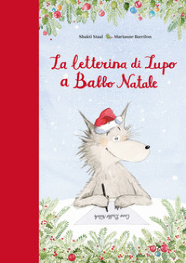 La letterina di Lupo a Babbo Natale. Ediz. a colori