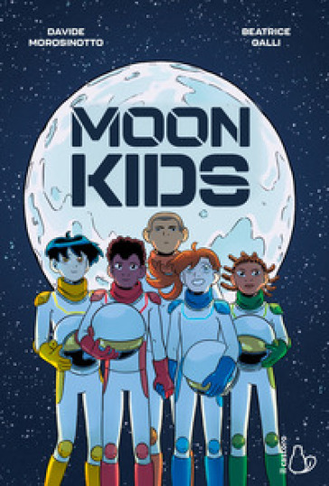 Moon kids. Ediz. italiana
