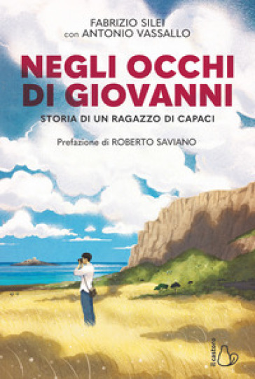 Negli occhi di Giovanni. Storia di un ragazzo di Capaci
