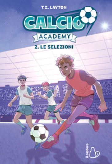 LE SELEZIONI. CALCIO ACADEMY. VOL. 2