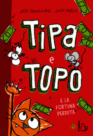 TIPA E TOPO E LA FORTUNA PERDUTA