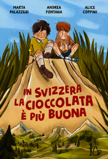 In Svizzera la cioccolata è più buona dal romanzo di Marta Palazzesi