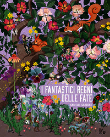 I fantastici regni delle fate. Ediz. a colori