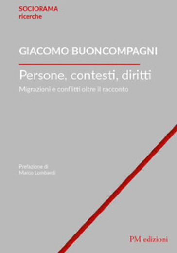 Persone, contesti, diritti. Migrazioni e conflitti oltre il racconto