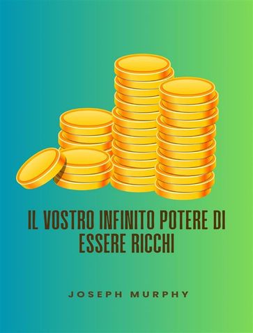 Il vostro infinito potere di essere ricchi