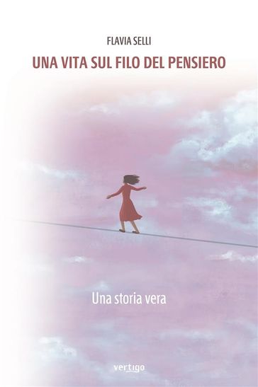 Una vita sul filo del pensiero