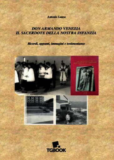 Don Armando Venezia il sacerdote della nostra infanzia