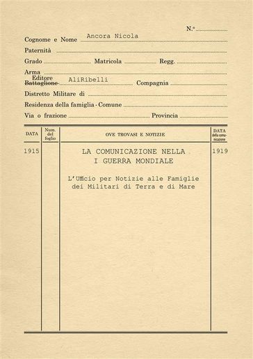 La Comunicazione nella Prima Guerra Mondiale: L'Ufficio per Notizie ai Militari di Terra e di Mare