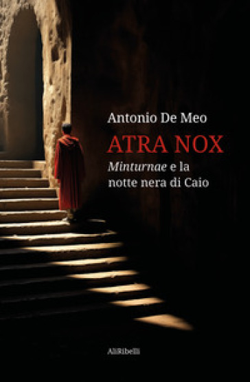 Atra nox. Minturnae e la notte nera di Caio-0