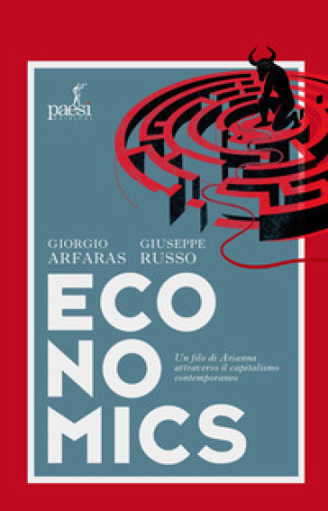 Economics. Un filo di Arianna attraverso il capitalismo contemporaneo