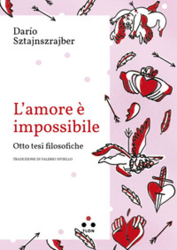L'amore è Impossibile. Otto Tesi Filosofiche