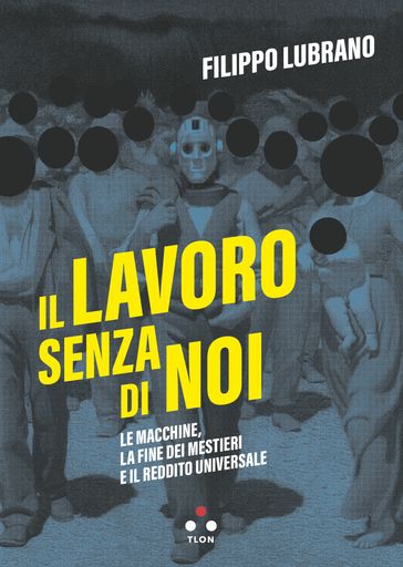 Il lavoro senza di noi