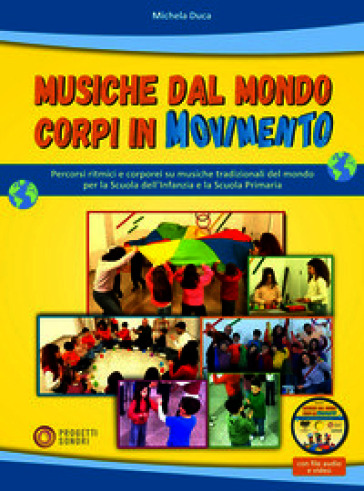 Musiche dal mondo, corpi in movimento. Con DVD-ROM. Con Video