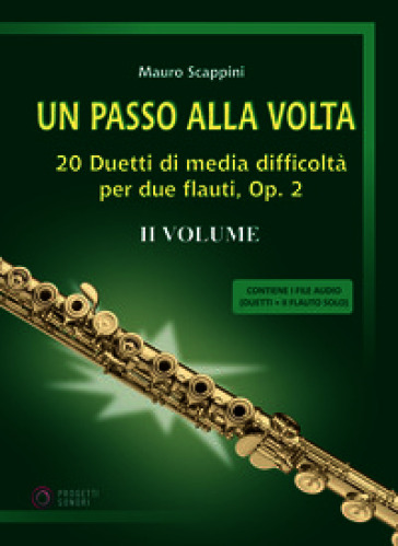 Un passo alla volta. Con File audio per il download. Vol. 2: 20 duetti di media difficoltà per due flauti, Op. 2