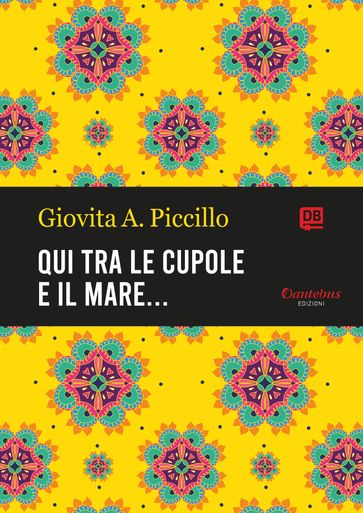 Qui tra le cupole e il mare