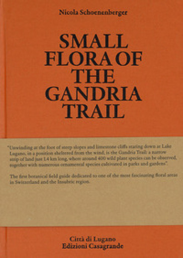 Small Flora of the Gandria Trail. 100 portraits of plants