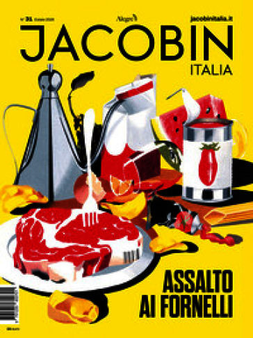 Jacobin Italia. Vol. 31: Assalto ai fornelli
