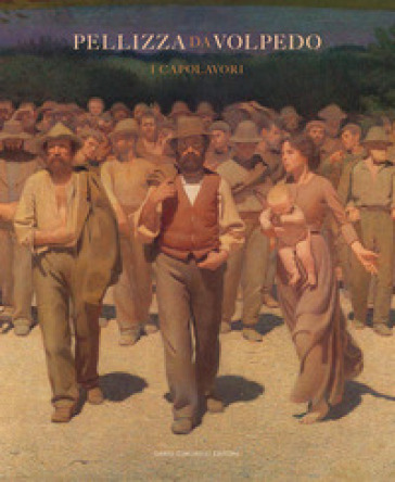 Pellizza da Volpedo. I capolavori