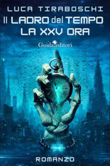Il ladro del tempo. La XXV ora