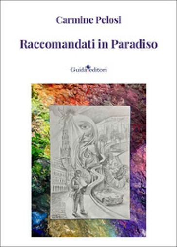Raccomandati in paradiso. Nuova ediz.