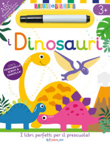 I dinosauri. Scrivo&riscrivo. Ediz. a colori. Con pennarello cancellabile