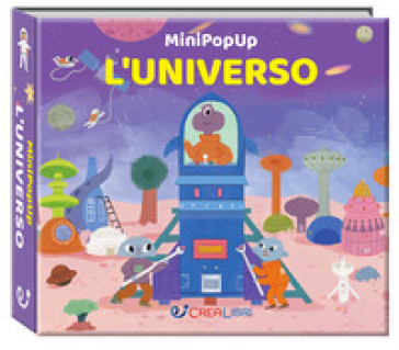 L'universo. Ediz. illustrata