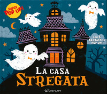 La casa stregata. Ediz. illustrata