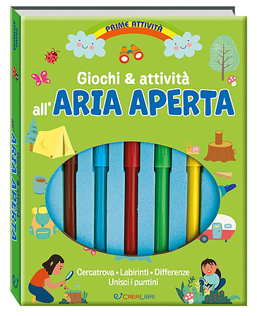 Giochi & attività all'aria aperta. Prime attività. Ediz. a colori. Con 5 pennarelli