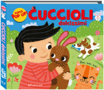 Cuccioli dolcissimi. Ediz. a colori
