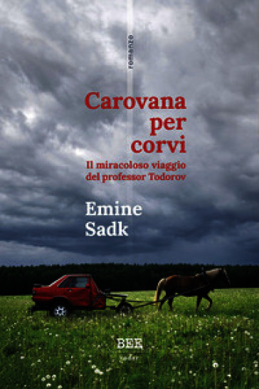 Carovana per corvi. Il miracoloso viaggio del professor Todorov