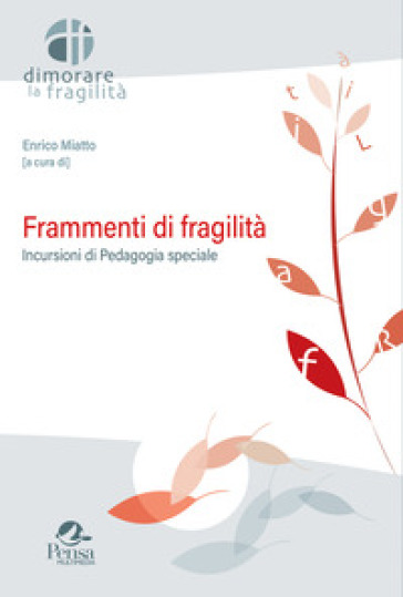 Frammenti di fragilità. Incursioni di pedagogia speciale