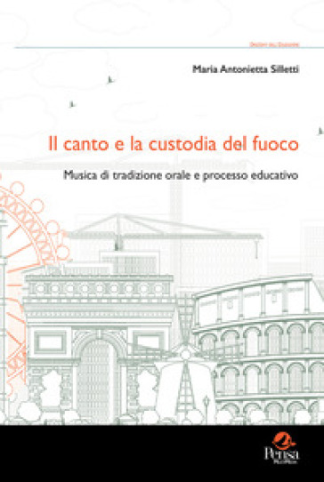 Il canto e la custodia del fuoco. Musica di tradizione orale e processo educativo