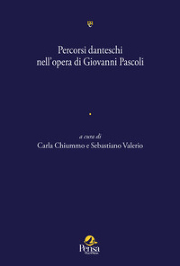 Percorsi danteschi nell'opera di Giovanni Pascoli