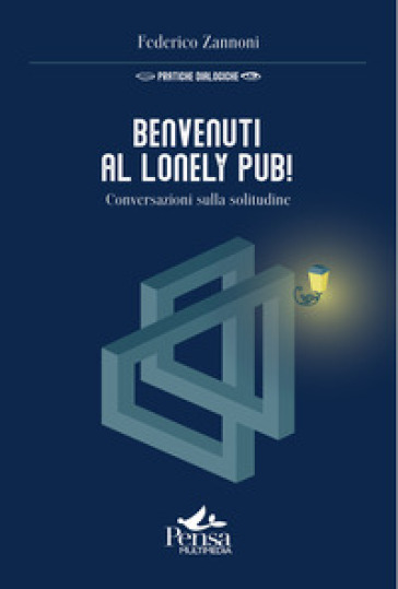 Benvenuti al Lonely Pub!. Conversazioni sulla solitudine