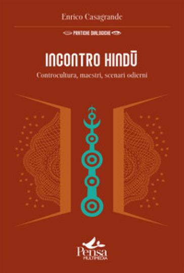 Incontro hind¿. Controcultura, maestri, scenari odierni