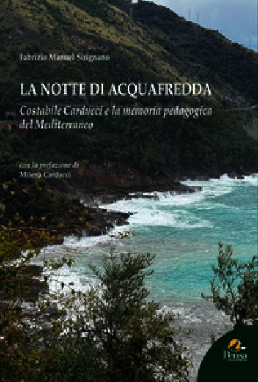 La notte di Acquafredda. Costabile Carducci e la memoria pedagogica del Mediterraneo