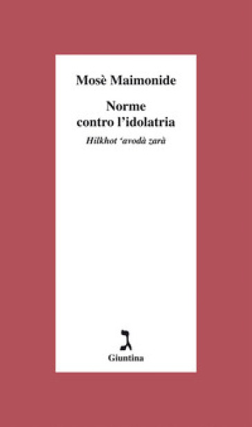 Norme contro l'dolatria. Hilkhot `avodà zarà